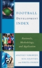Football Development Index : Rationale, Methodology, and Application - Book