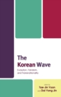 The Korean Wave : Evolution, Fandom, and Transnationality - Book