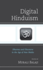 Digital Hinduism : Dharma and Discourse in the Age of New Media - Book
