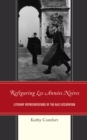 Refiguring Les Annees Noires : Literary Representations of the Nazi Occupation - Book