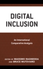 Digital Inclusion : An International Comparative Analysis - Book