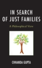 In Search of Just Families : A Philosophical View - Book