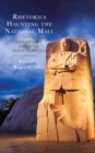 Rhetorics Haunting the National Mall : Displaced and Ephemeral Public Memories - Book