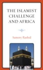 The Islamist Challenge and Africa - Book