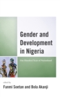 Gender and Development in Nigeria : One Hundred Years of Nationhood - Book