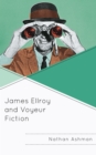 James Ellroy and Voyeur Fiction - Book