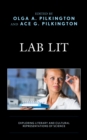 Lab Lit : Exploring Literary and Cultural Representations of Science - Book