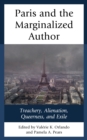 Paris and the Marginalized Author : Treachery, Alienation, Queerness, and Exile - Book