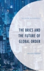 The BRICS and the Future of Global Order - Book