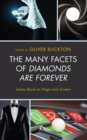 The Many Facets of Diamonds Are Forever : James Bond on Page and Screen - Book