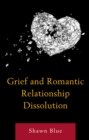 Grief and Romantic Relationship Dissolution - Book