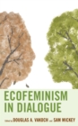 Ecofeminism in Dialogue - Book