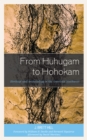 From Huhugam to Hohokam : Heritage and Archaeology in the American Southwest - Book
