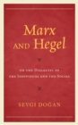 Marx and Hegel on the Dialectic of the Individual and the Social - Book