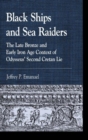 Black Ships and Sea Raiders : The Late Bronze and Early Iron Age Context of Odysseus' Second Cretan Lie - Book