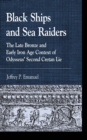 Black Ships and Sea Raiders : The Late Bronze and Early Iron Age Context of Odysseus’ Second Cretan Lie - Book