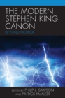 The Modern Stephen King Canon : Beyond Horror - Book