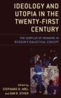 Ideology and Utopia in the Twenty-First Century : The Surplus of Meaning in Ricoeur's Dialectical Concept - Book