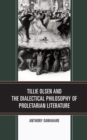 Tillie Olsen and the Dialectical Philosophy of Proletarian Literature - Book