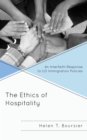 The Ethics of Hospitality : An Interfaith Response to US Immigration Policies - Book