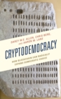 Cryptodemocracy : How Blockchain Can Radically Expand Democratic Choice - Book