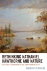 Rethinking Nathaniel Hawthorne and Nature : Pastoral Experiments and Environmentality - Book