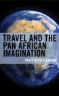 Travel and the Pan African Imagination - Book