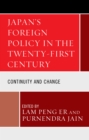 Japan's Foreign Policy in the Twenty-First Century : Continuity and Change - Book