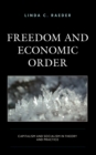 Freedom and Economic Order : Capitalism and Socialism in Theory and Practice - Book
