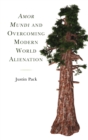 Amor Mundi and Overcoming Modern World Alienation - Book