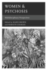 Women & Psychosis : Multidisciplinary Perspectives - Book