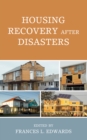 Housing Recovery after Disasters - Book