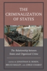The Criminalization of States : The Relationship between States and Organized Crime - Book