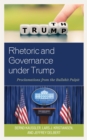 Rhetoric and Governance under Trump : Proclamations from the Bullshit Pulpit - Book