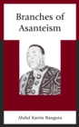 Branches of Asanteism - Book