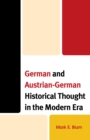 German and Austrian-German Historical Thought in the Modern Era - Book