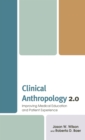 Clinical Anthropology 2.0 : Improving Medical Education and Patient Experience - Book