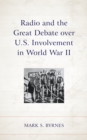 Radio and the Great Debate over U.S. Involvement in World War II - Book