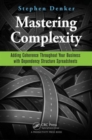 Mastering Complexity : Adding Coherence Throughout Your Business with Dependency Structure Spreadsheets - Book
