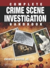 Complete Crime Scene Investigation Handbook - Book
