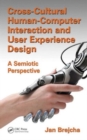 Cross-Cultural Human-Computer Interaction and User Experience Design : A Semiotic Perspective - Book