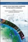 Large-Scale Machine Learning in the Earth Sciences - Book
