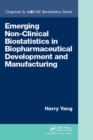 Emerging Non-Clinical Biostatistics in Biopharmaceutical Development and Manufacturing - eBook