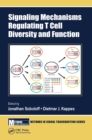 Signaling Mechanisms Regulating T Cell Diversity and Function - eBook