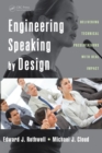 Engineering Speaking by Design : Delivering Technical Presentations with Real Impact - eBook