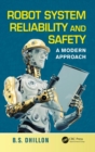 Robot System Reliability and Safety : A Modern Approach - Book