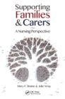 Supporting Families and Carers : A Nursing Perspective - eBook