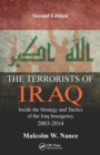 The Terrorists of Iraq : Inside the Strategy and Tactics of the Iraq Insurgency 2003-2014, Second Edition - eBook