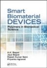 Smart Biomaterial Devices : Polymers in Biomedical Sciences - Book