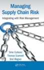 Managing Supply Chain Risk : Integrating with Risk Management - Book